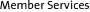 Member Services